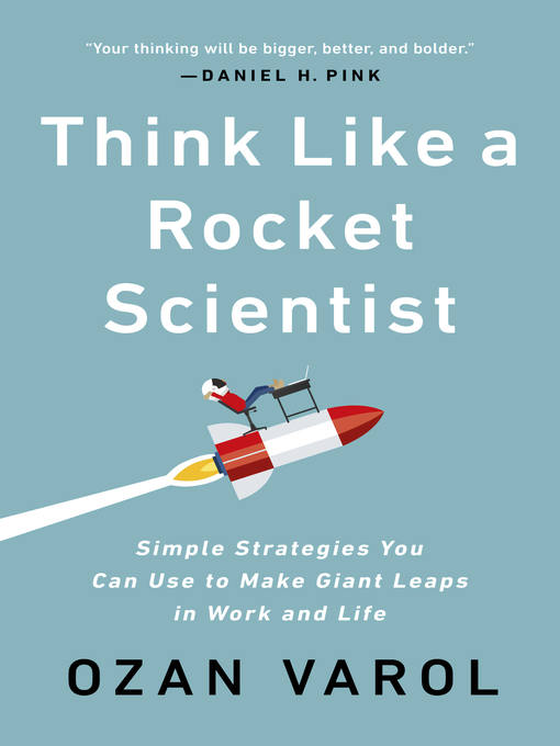 Title details for Think Like a Rocket Scientist by Ozan Varol - Wait list